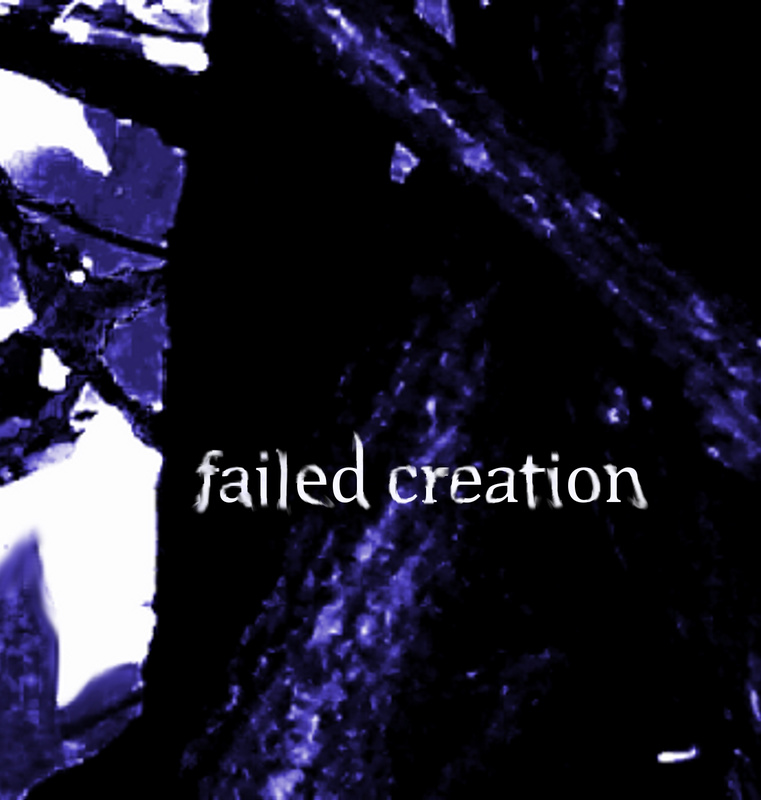 Failed Creation - Somebody Else