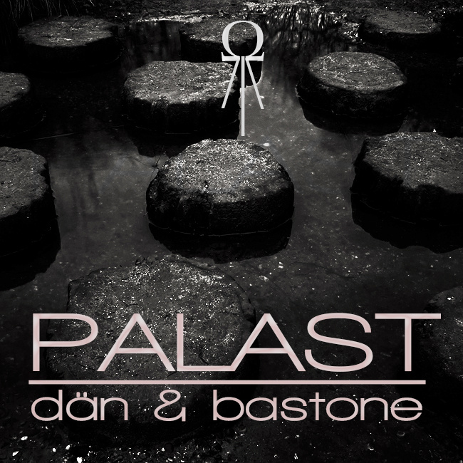 DÄN & BASTONE - Dän & Bastone - Palast
