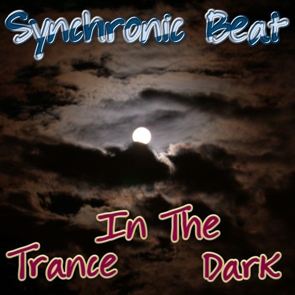 Synchronic Beat - Trance In The Dark