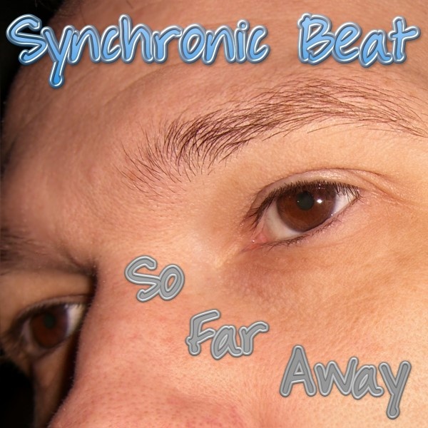 Synchronic Beat - So Far Away