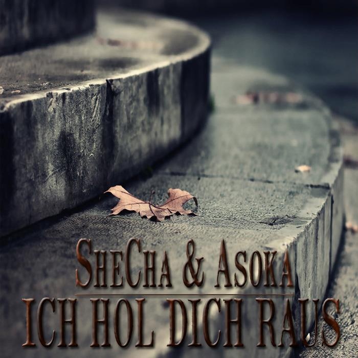 Asoka - Ich Hol Dich Raus feat.SheCha