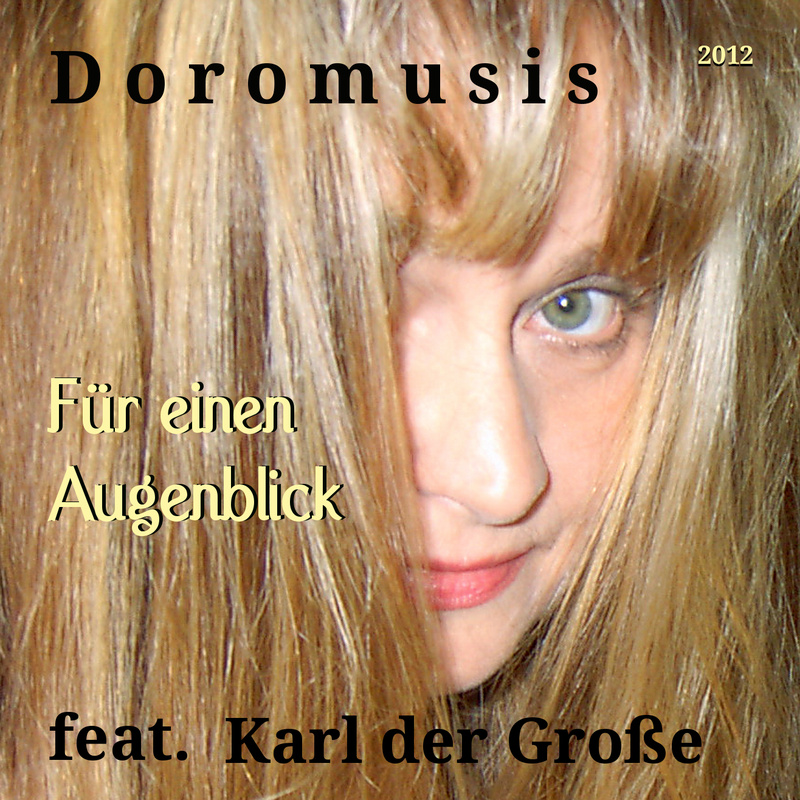 Doromusis - Für einen Augenblick - feat. Karl der Große