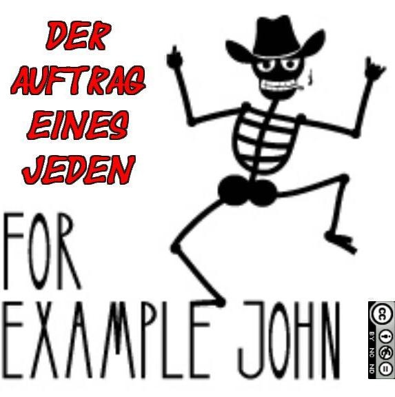 For Example John - Der Auftrag eines Jeden