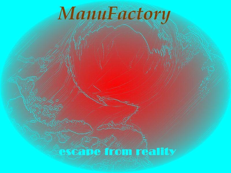 ManuFactory - escape from reality (2008)