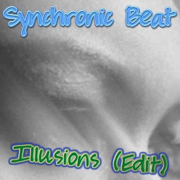 Synchronic Beat - Illusions (Edit)
