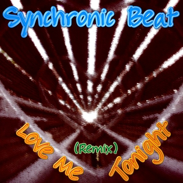 Synchronic Beat - Love Me Tonight (Remix)