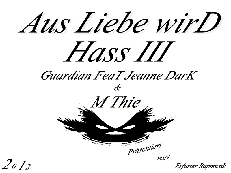 Aus Liebe wird Hass III M Thie Featuring Jeanne Dark & Guardian