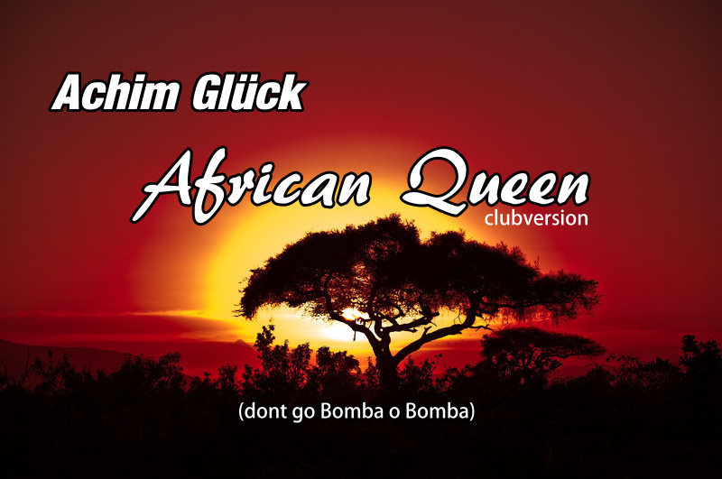 Achim Glueck - African Quenn (dont go)