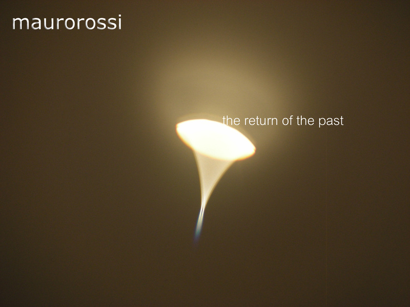 maurorossi music - the return of the past