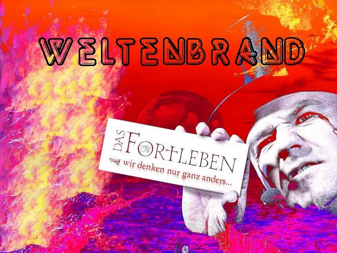 Das Fortleben - Weltenbrand