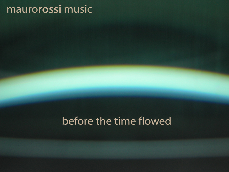 maurorossi music - before the time flowed