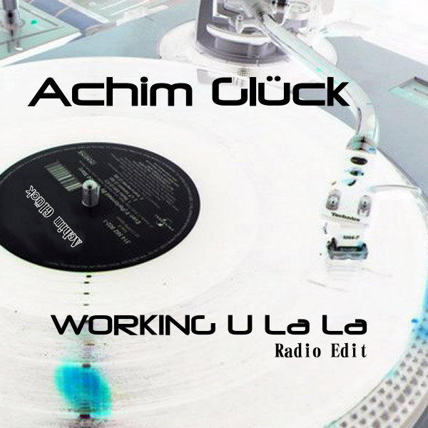 Achim Glück - Working U La La