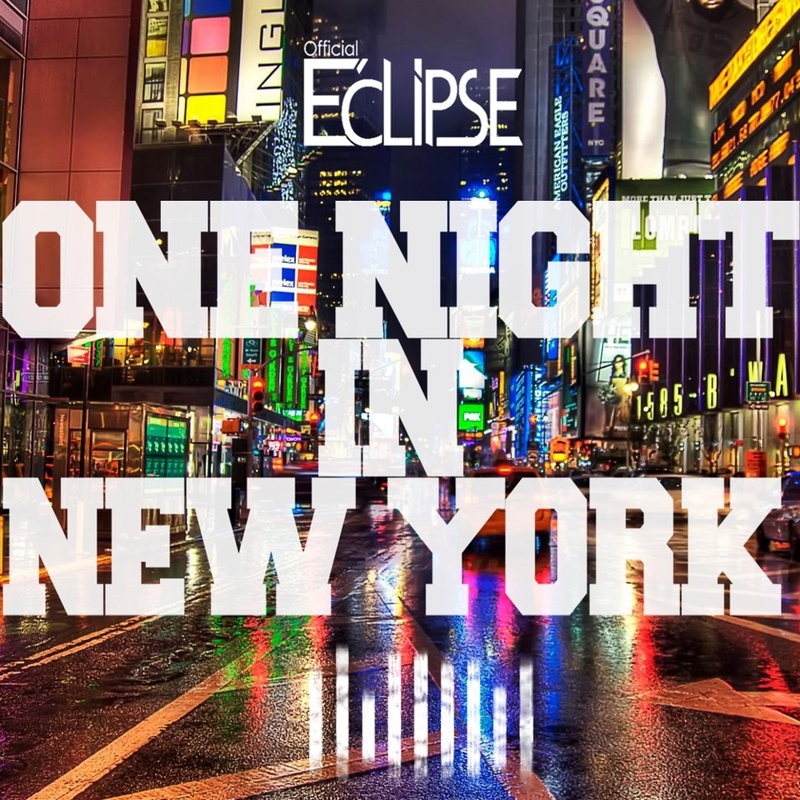 Eclipse - E'clipse - One Night In New York (Instrumental Edit)