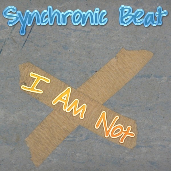Synchronic Beat - I Am Not (Instrumental Version)