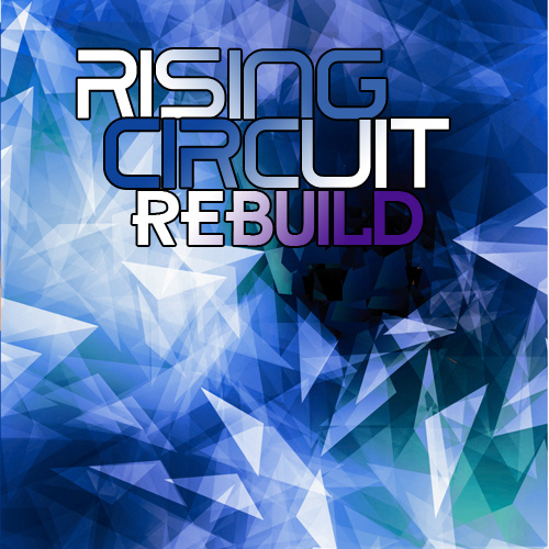Rising Circuit - Rebuild