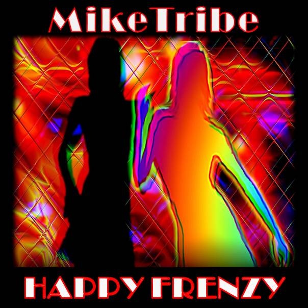 Mike Tribe - Happy Frenzy