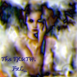 fxl_ - The Truth