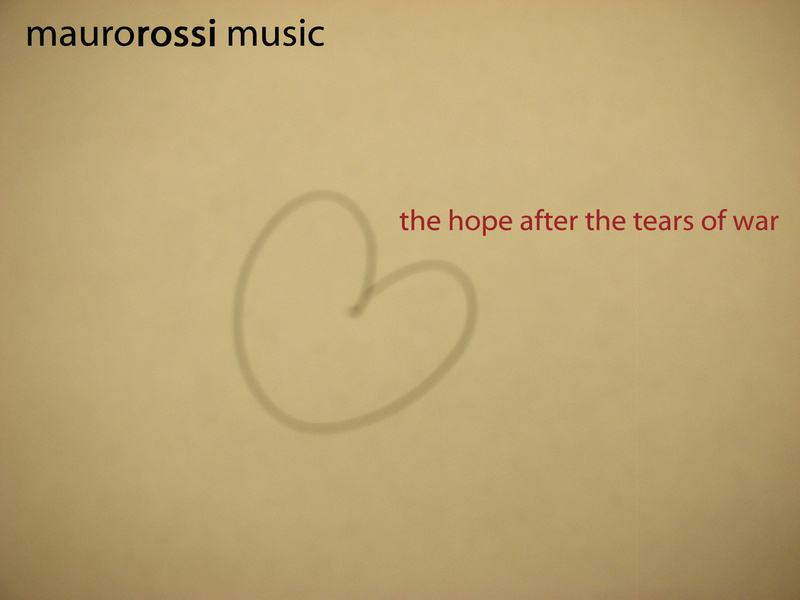 maurorossi music - the hope after the tears of war