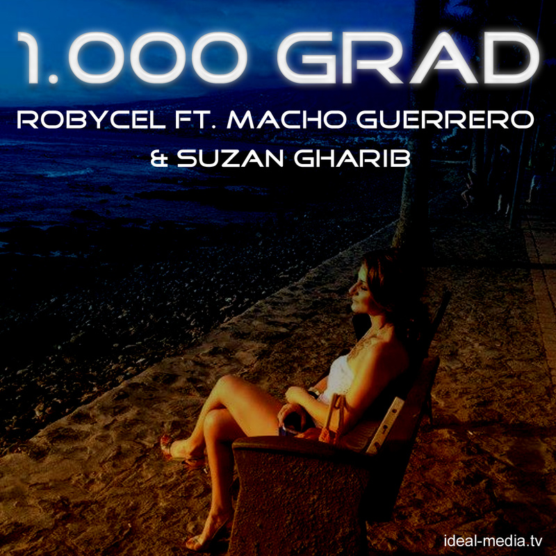 suzan gharib - 1000 Grad (ft. robycel & macho guerrero)