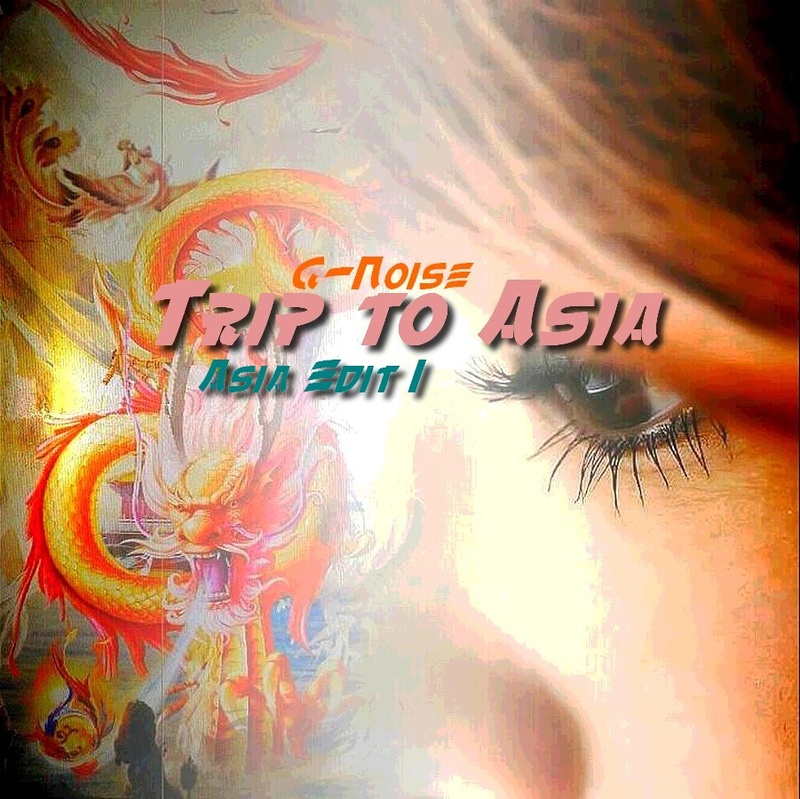 G-Noise - Trip to Asia