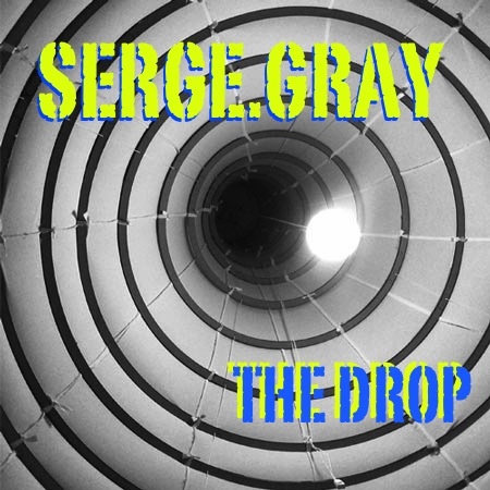 Serge Gray - The Drop