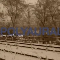 Polyaural - Einsam am Fenster