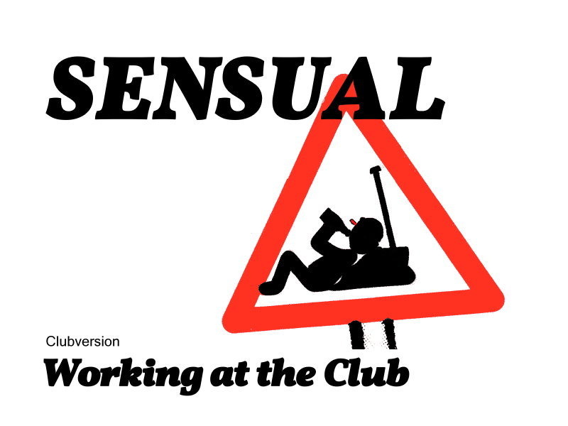Sensual - Working at the Club
