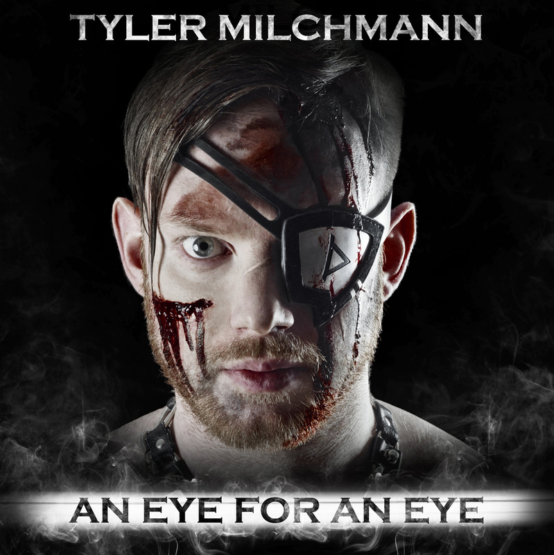 Tyler Milchmann - An Eye for an Eye