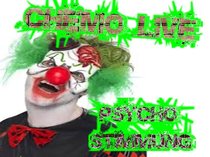 Chemo Live - Psycho stimmung