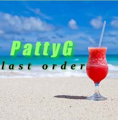 PattyG - last order