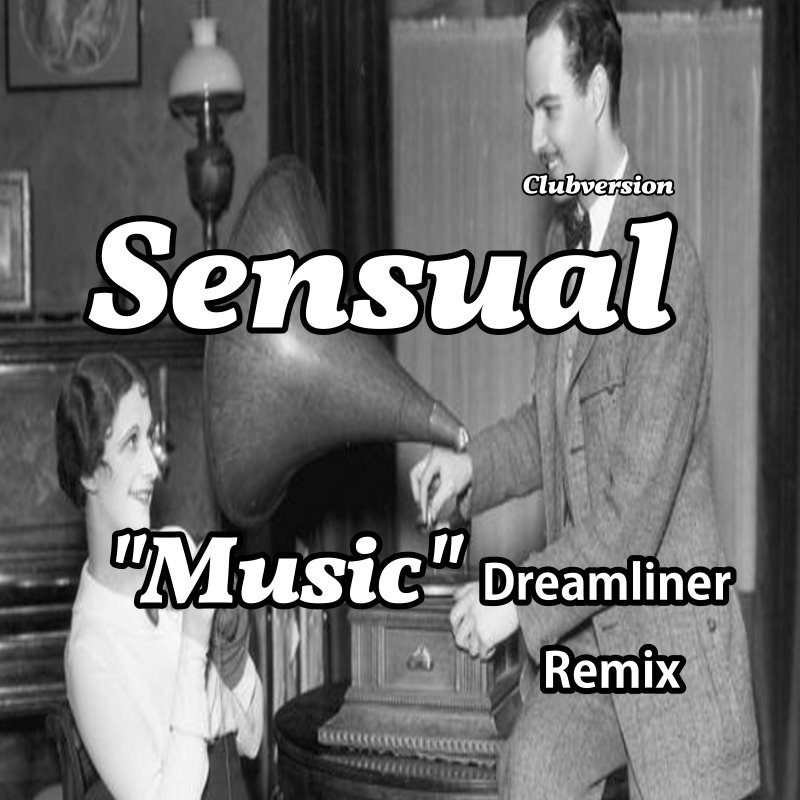 Sensual - Music Dreamliner Remix