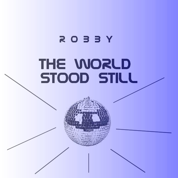 RobbyK - The world stood still