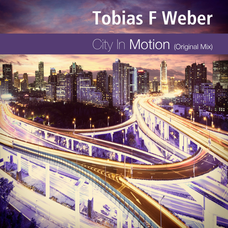 Tobias F Weber - City In Motion (Original Mix)