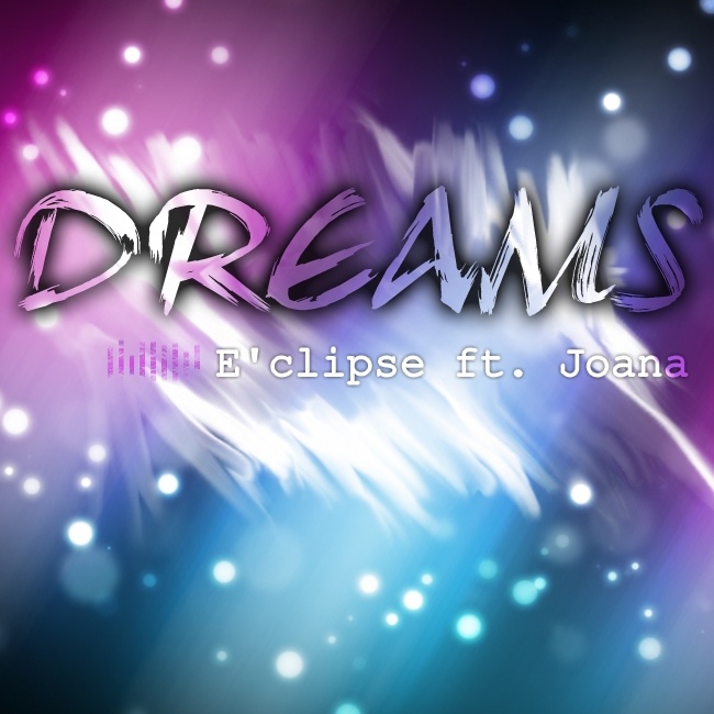 Eclipse - E'clipse ft. Joana - Dreams (Charity Edit)