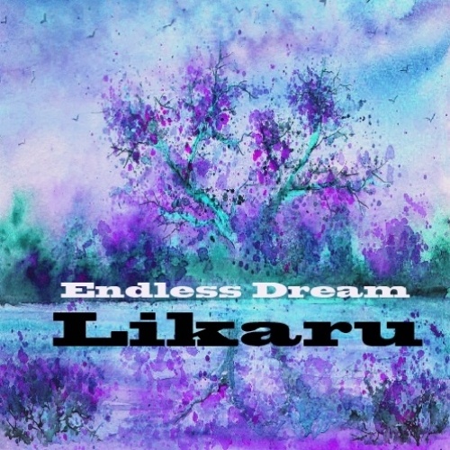 Likaru - Endless Dream (Original Mix)