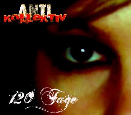 A.N.T.I. - 120 Tage