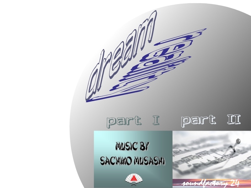 Soundfactory24 - feat. Sachiko Musashi - Between Dream and Reality Part I and II