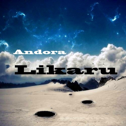 Likaru - Andora (Original Chillout Mix)