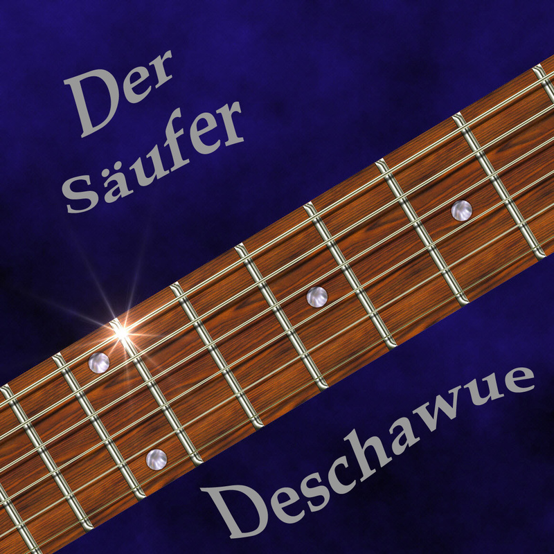 Deschawue - Der Säufer