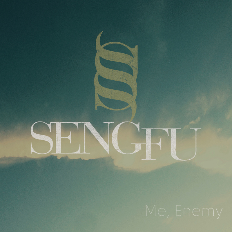 SENG:FU - Me, Enemy