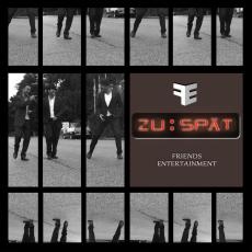 Friends Entertainment - Zu Spät
