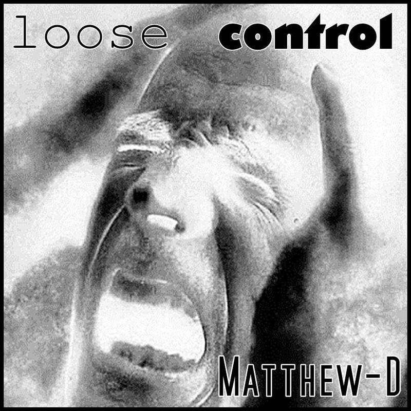 Matthew-D - Loose Control