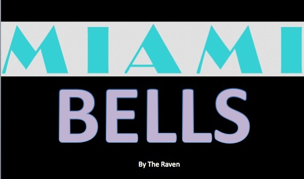 The Raven - Miami Bells