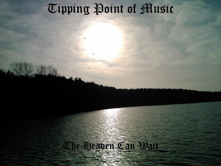 Tipping Point of Music - The Heaven Can Wait