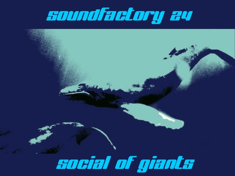 Soundfactory24 - Social of Giants