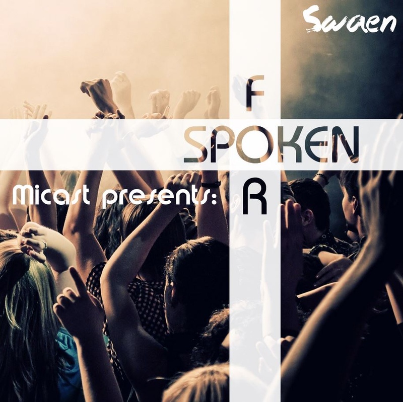 micast - Spoken For (ft. Swaen)