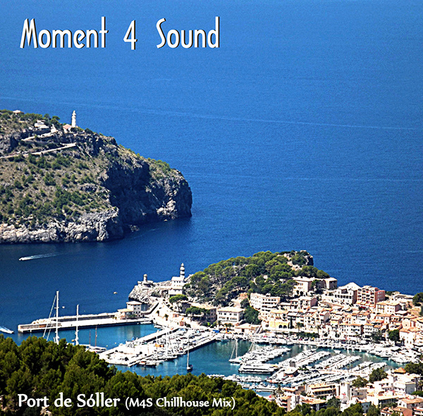 Moment 4 Sound - Port de Sóller (M4S Chillhouse Mix)