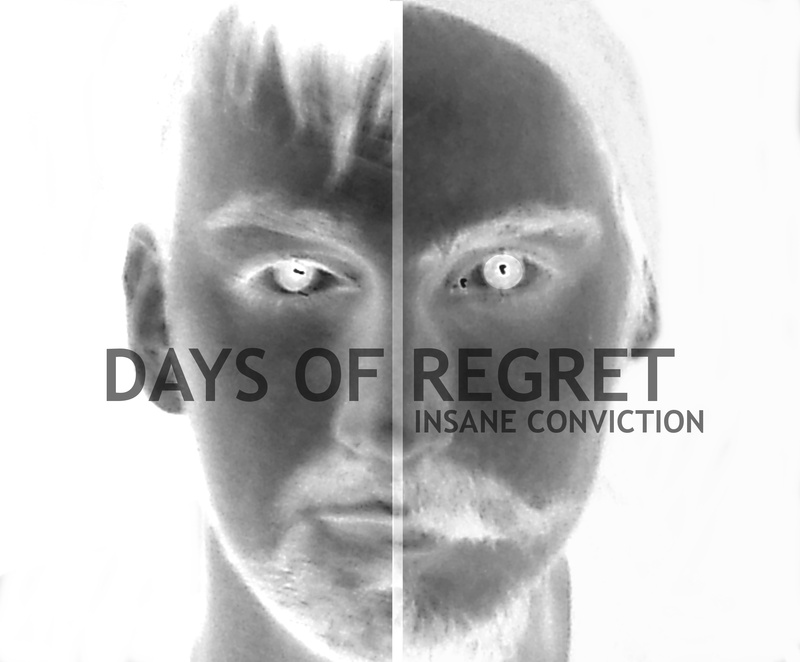 Days of Regret - Insane Conviction