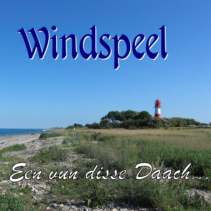 Windspeel - Een vun disse Daag...