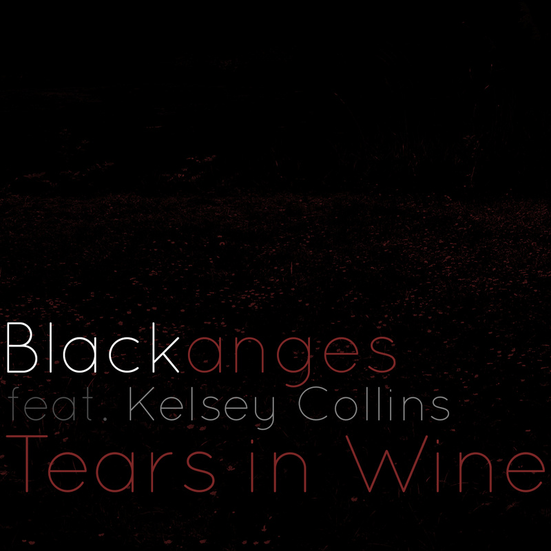 Blackanges feat. Kelsey Collins - Tears in Wine